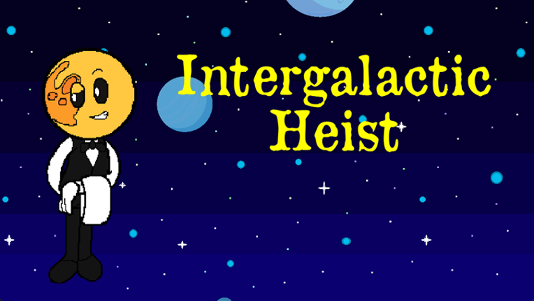 Intergalactic Heist Image