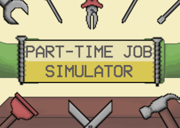 Part-Time Job Simulator (Game Jam Submission) Image