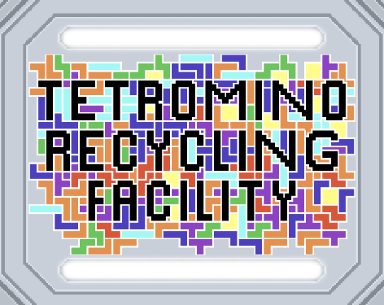 Tetromino Recycling Facility Image