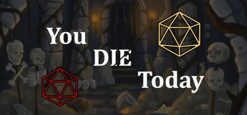 You Die Today Image