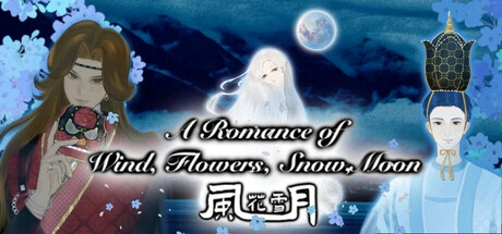 Games like A Romance of Wind,Flowers,Snow,Moon