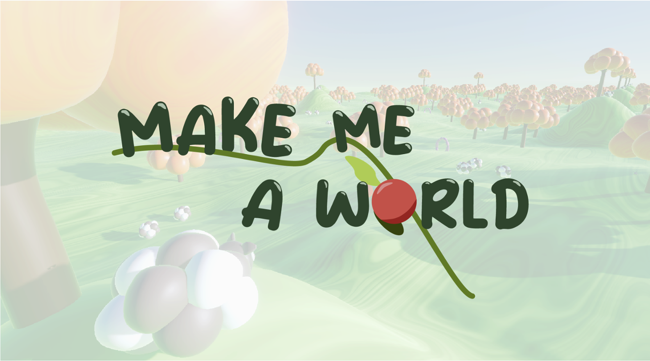 Games like Make Me A World