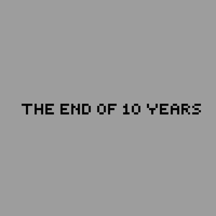 Games like The End Of 10 Years