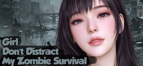 Games like Girl, Don’t Distract My Zombie Survival