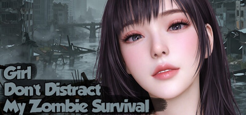 Girl, Don’t Distract My Zombie Survival Image