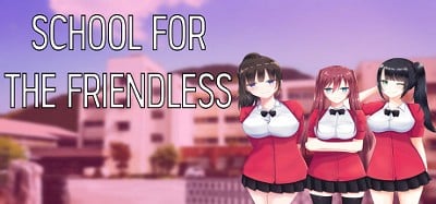 School For The Friendless Image