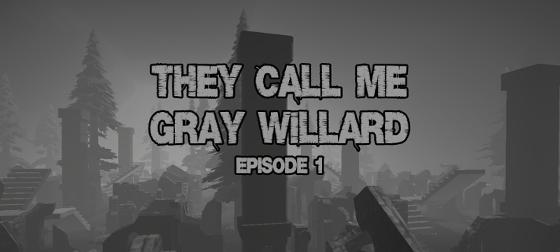 They Call Me Gray Willard Game Cover