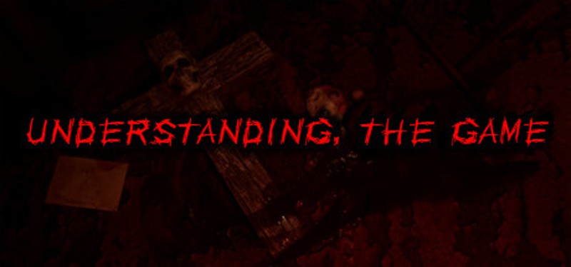 Understanding, The Game Image