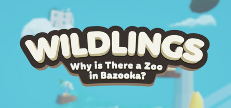 Wildlings: Why is There a Zoo in Bazooka? Image