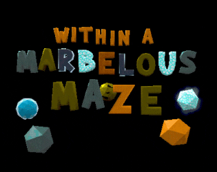 Games like Within a Marbelous Maze