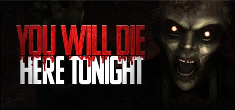 Games like You Will Die Here Tonight