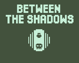 Between The Shadows Image