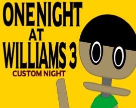 One Night at Williams 3 Custom Night Image