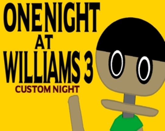 One Night at Williams 3 Custom Night Game Cover