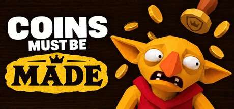 Games like Coins Must Be Made