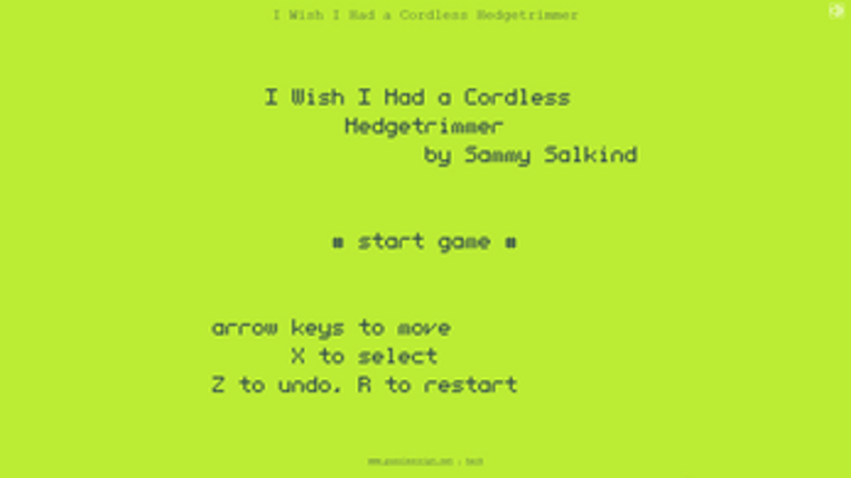 I Wish I Had a Cordless Hedgetrimmer screenshot