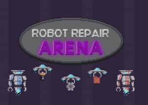 Robot Repair ARENA Image