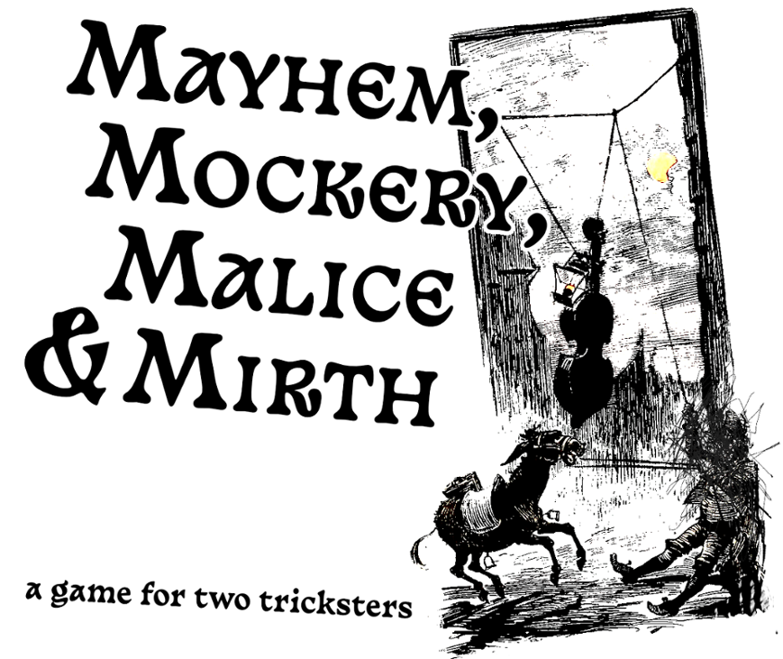 Games like Mayhem, Mockery, Malice & Mirth