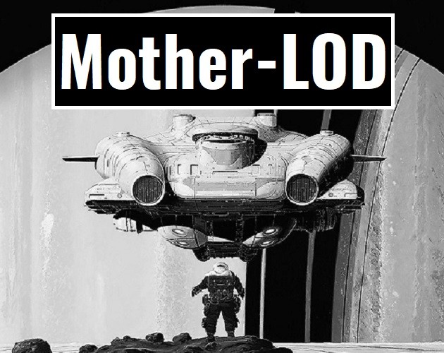 Games like Mother-LOD