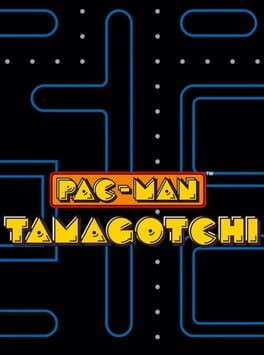Games like Pac-Man Tamagotchi