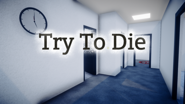 Try To Die Image