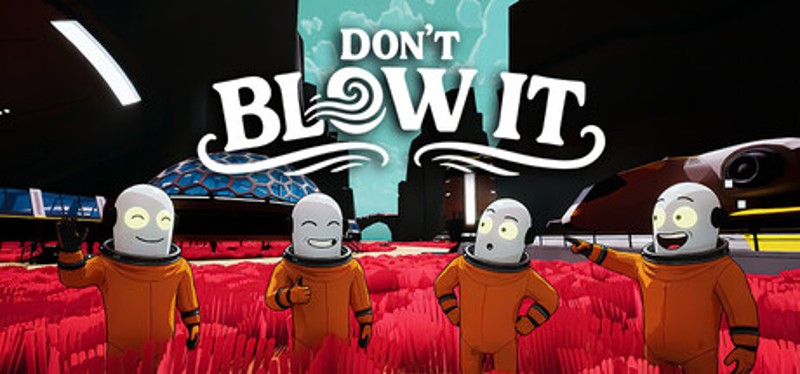 Don’t Blow It Image