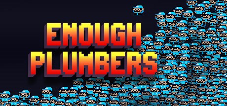 Games like Enough Plumbers
