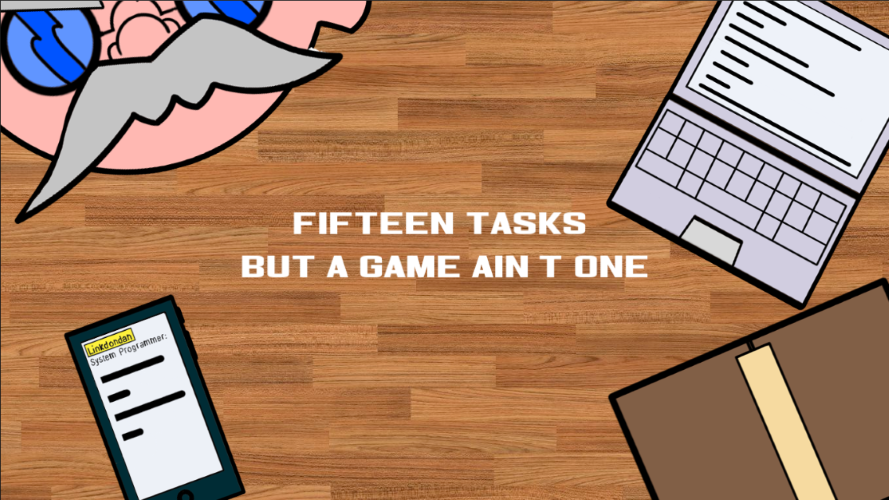 Games like Fifteen Tasks But a Game Ain’t One