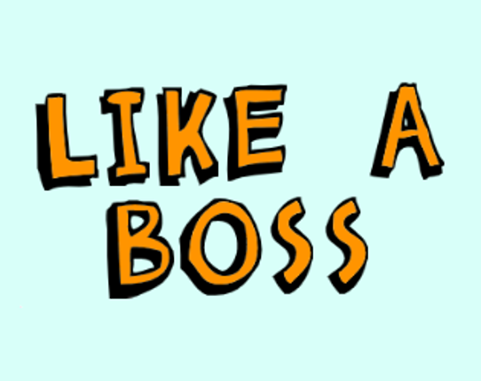 Ludum Dare 50 - Like a Boss Image