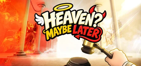 Games like Heaven? Maybe Later