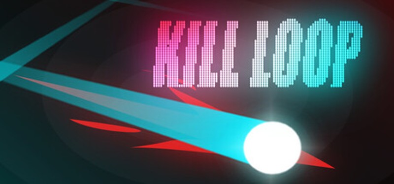 KILL LOOP Image