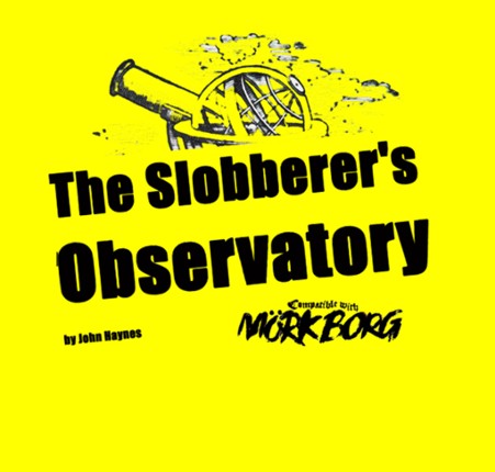 The Slobberer's observatory Image