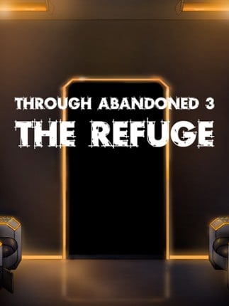 Through Abandoned: The Refuge Game Cover