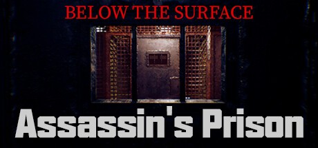 Games like Below the Surface:Assassin's Prison