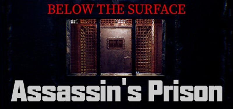 Below the Surface:Assassin's Prison Game Cover