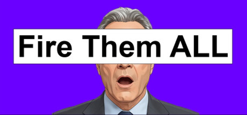Fire Them All Image