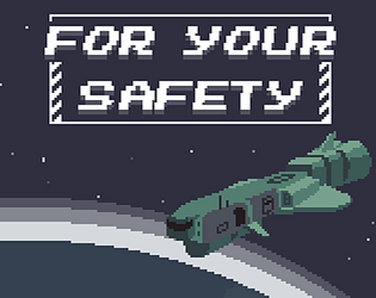 For Your Safety Game Cover