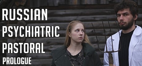Games like Russian Psychiatric Pastoral: Prologue