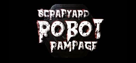 Games like Scrapyard Robot Rampage