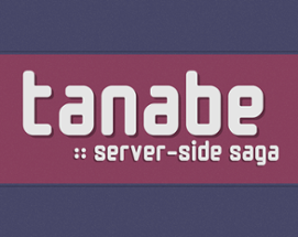 Tanabe :: Server-Side Saga Image