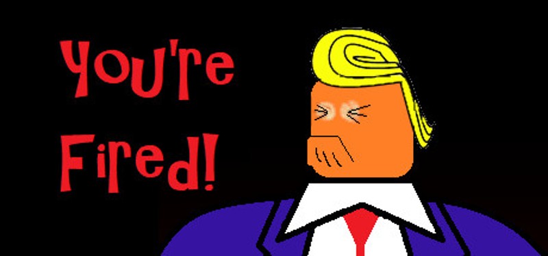You're Fired! Image