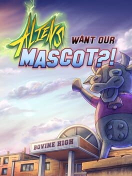 Games like Aliens Want Our Mascot?!