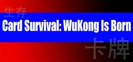 Games like Card Survival: WuKong Is Born