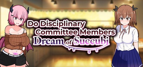 Games like Do Disciplinary Committee Members Dream of Succubi?
