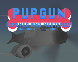 Games like Pupgun: Spayed and Neutered