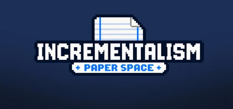 Games like Incrementalism: Paper Space