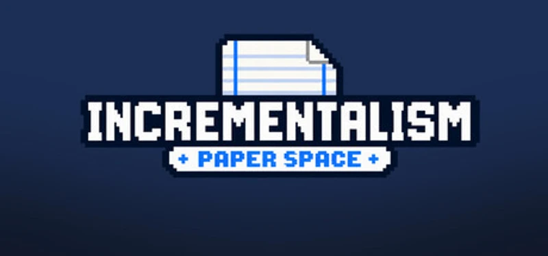 Incrementalism: Paper Space Image