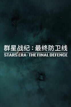 Games like Stars Era: The Final Defence