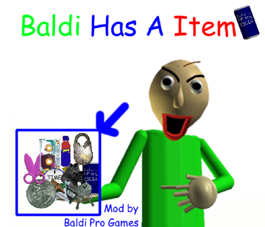 Games like Baldi Has A Item