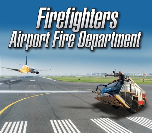 Firefighters: Airport Fire Department Image